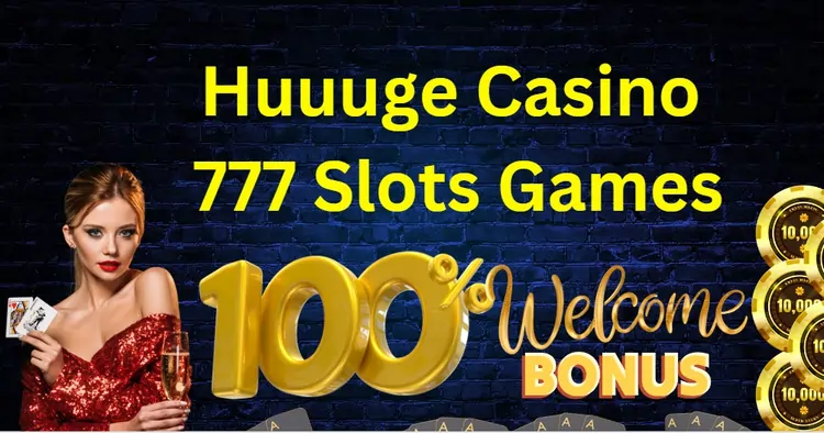 Huuuge Casino 777 Slots Games