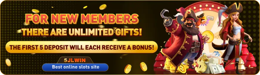 for new member-unlimited gifts awaits for 5jl ph