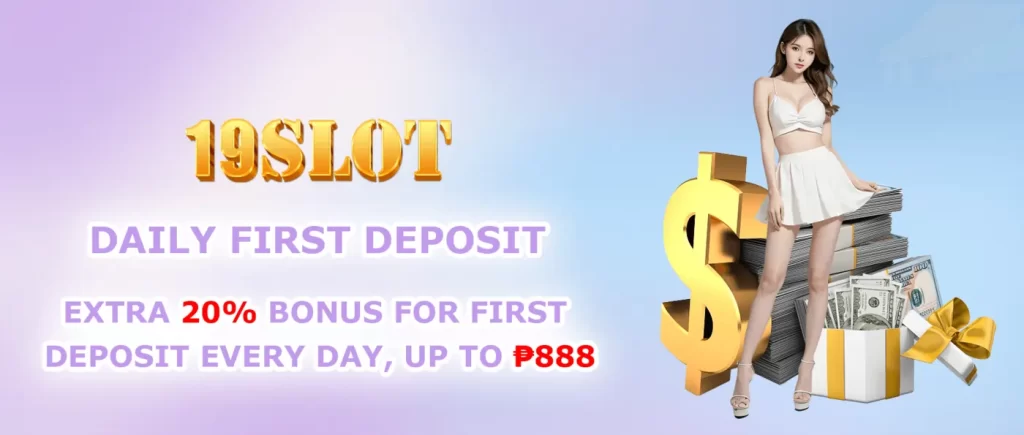 19slot ph - daily extra 20% bonus up to P888