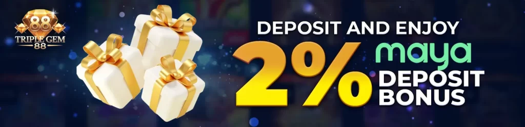 deposit & enjoy 2% bonus at triple gem 88 now!